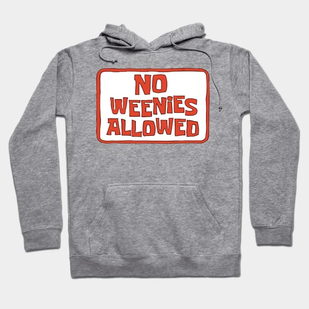 No Weenies Allowed Hoodie by HipHopTees